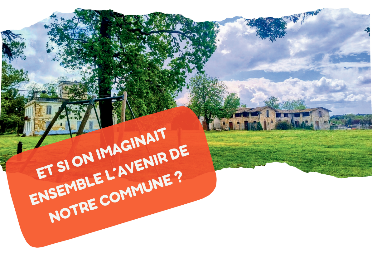 Et si on imaginait ensemble l'avenir de notre commune?